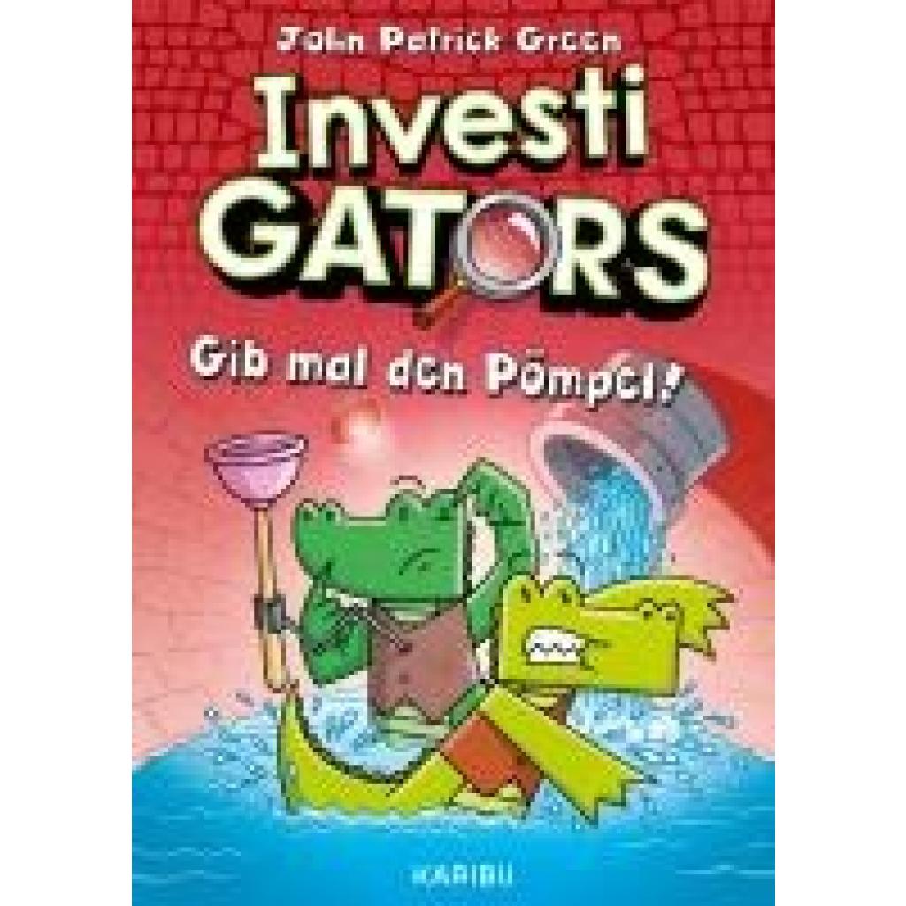 9783961294336 - Green John Patrick InvestiGators (Band 2) - Gib mal den Pömpel!