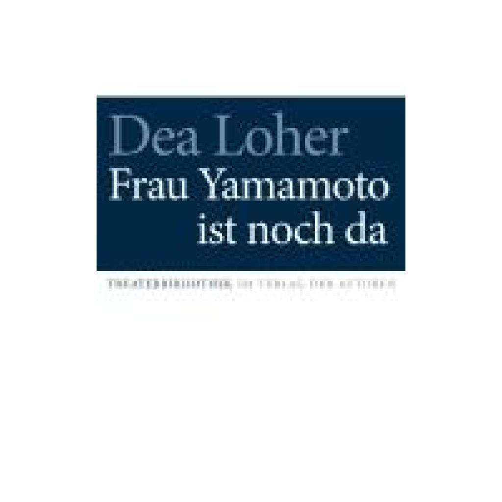 9783886614271 - Loher Dea Frau Yamamoto ist noch da