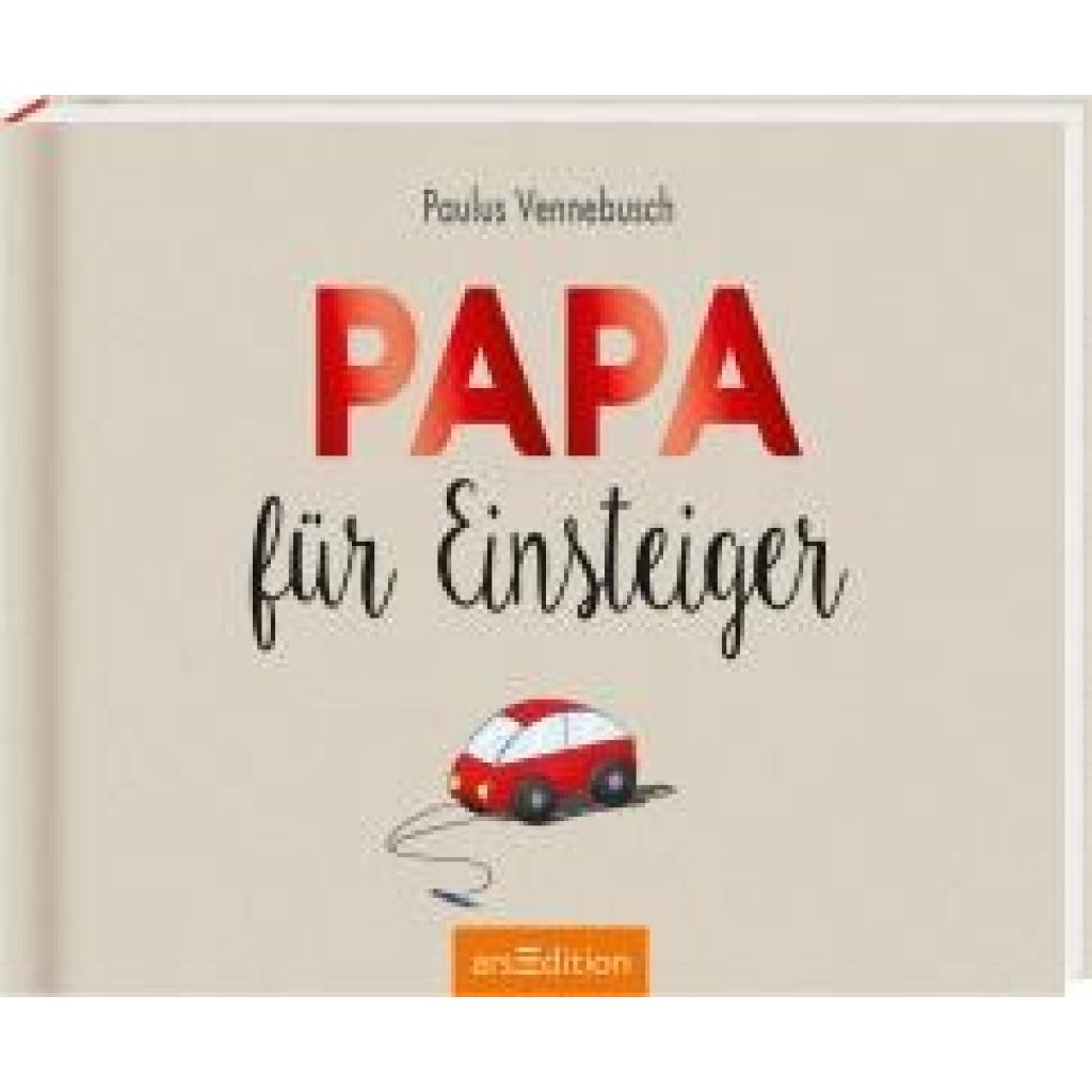 Vennebusch, Paulus: Papa für Einsteiger