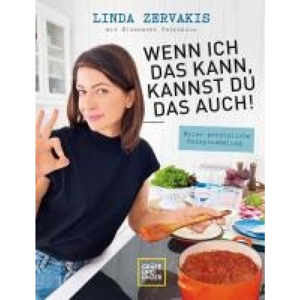 Zervakis, Linda: Wenn ich das kann, kannst du das auch!