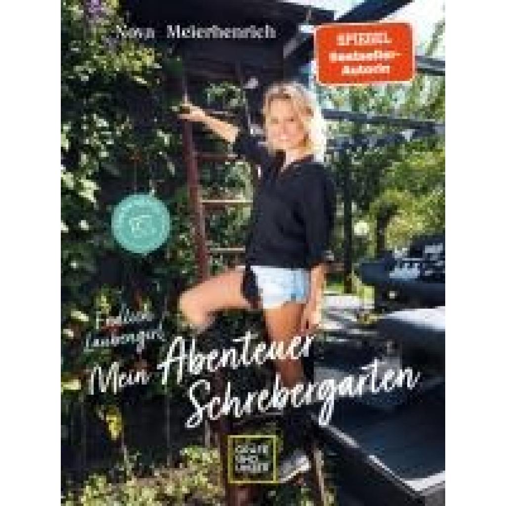 Meierhenrich, Nova: Endlich Laubengirl - Mein Abenteuer Schrebergarten