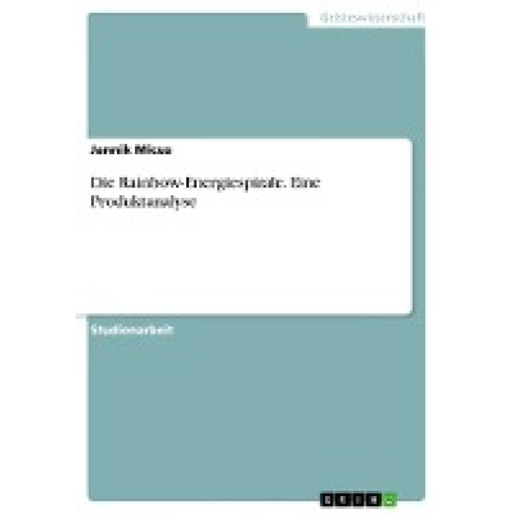 Micus, Jannik: Die Rainbow-Energiespirale. Eine Produktanalyse