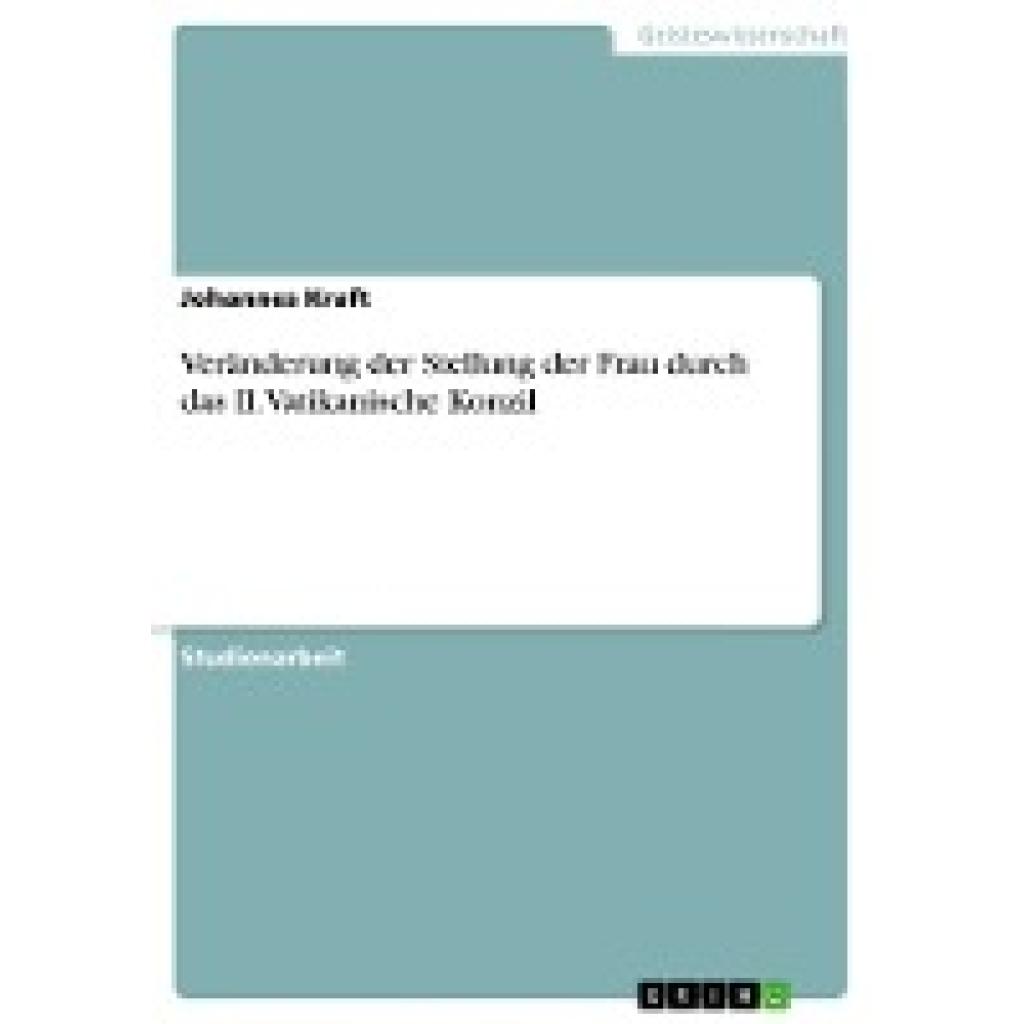 Kraft, Johannes: Veränderung der Stellung der Frau durch das II. Vatikanische Konzil