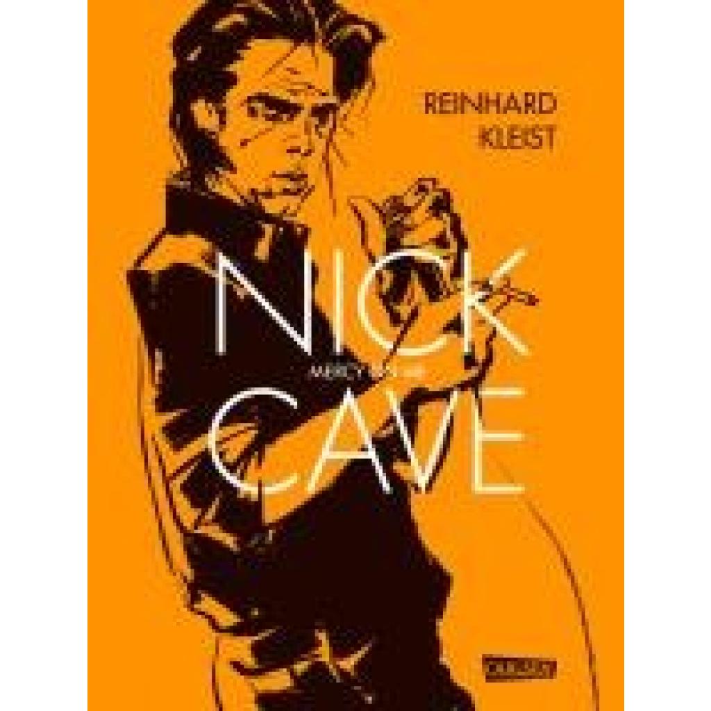 9783551764669 - Carlsen graphic novel   NICK CAVE - MERCY ON ME - Reinhard Kleist Gebunden