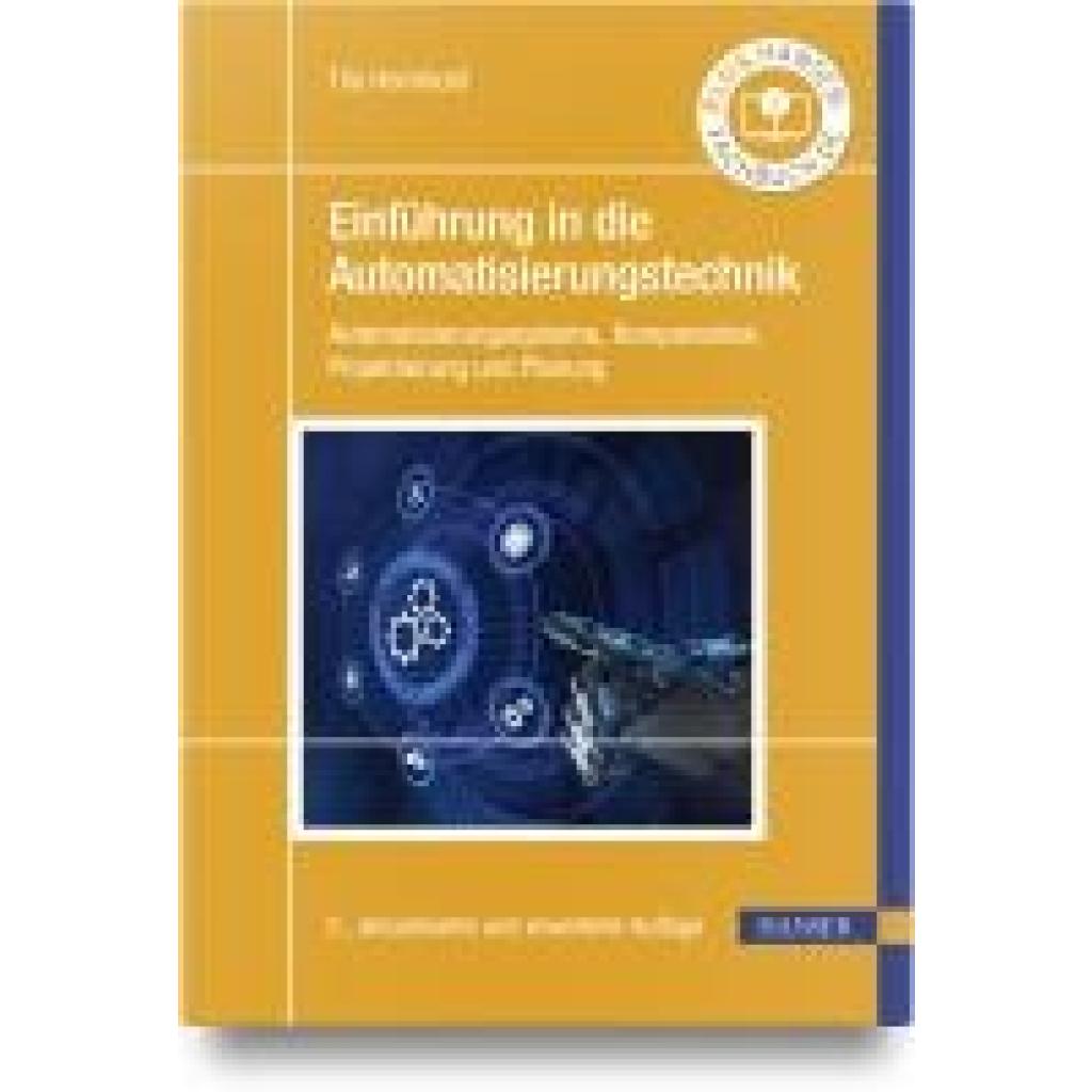 9783446480193 - Heimbold Tilo Einführung in die Automatisierungstechnik 9783446480193 - Heimbold Tilo Einführung in die Automatisierungstechnik