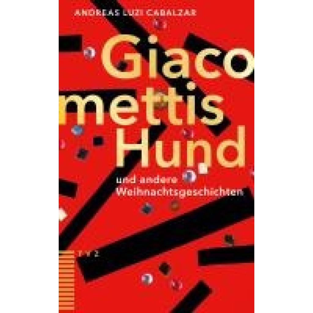 9783290186418 - Cabalzar Andreas Luzi Giacomettis Hund und andere Weihnachtsgeschichten