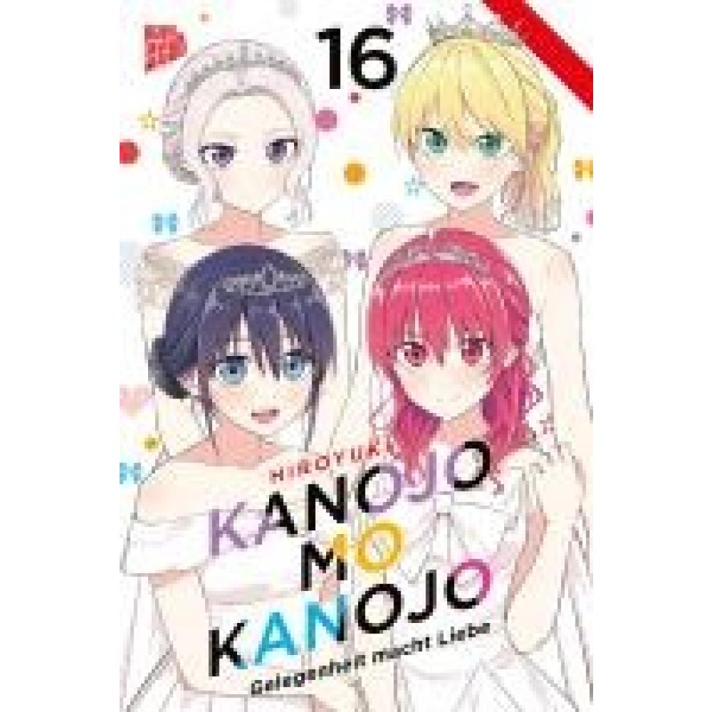 9783964339812 - Kanojo mo Kanojo - Gelegenheit macht Liebe 16 - Hiroyuki Kartoniert (TB) 9783964339812 - Kanojo mo Kanojo - Gelegenheit macht Liebe 16 - Hiroyuki Kartoniert (TB)