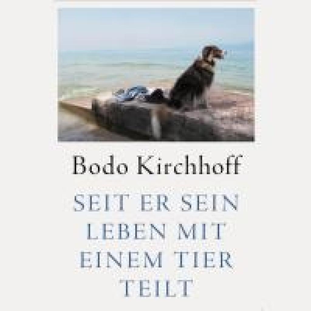 9783863526320 - Kirchhoff Bodo Seit er sein Leben mit einem Tier teilt