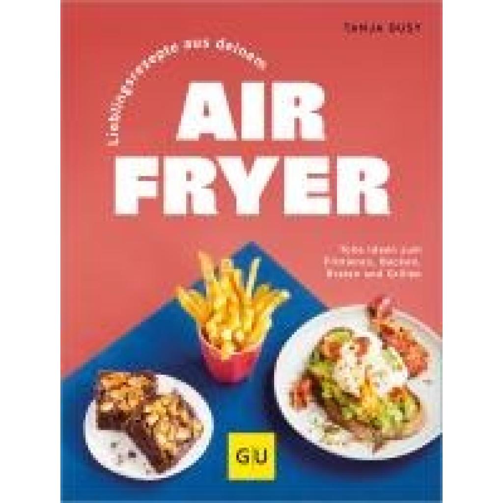 Dusy, Tanja: Lieblingsrezepte aus deinem Airfryer