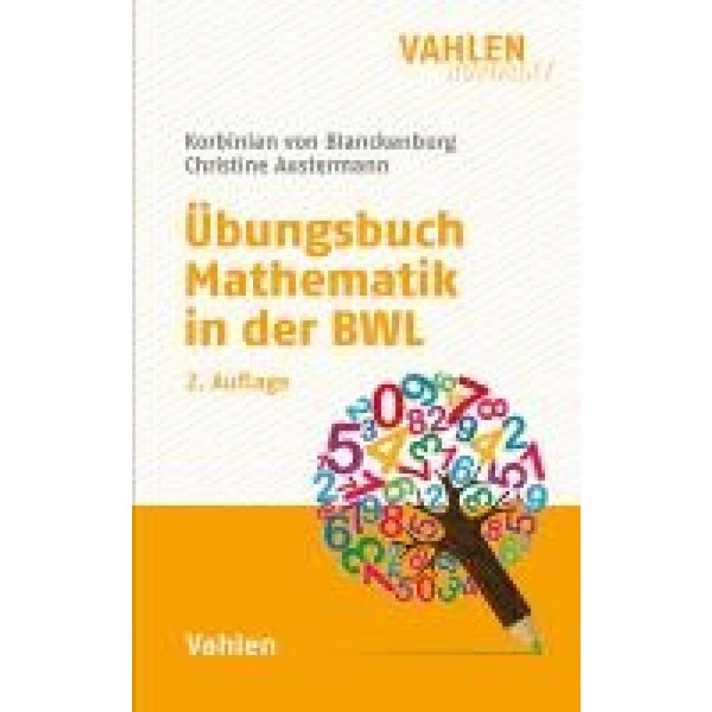 9783800674435 - Übungsbuch Mathematik in der BWL - Korbinian von Blanckenburg Christine Austermann Gebunden 9783800674435 - Übungsbuch Mathematik in der BWL - Korbinian von Blanckenburg Christine Austermann Gebunden
