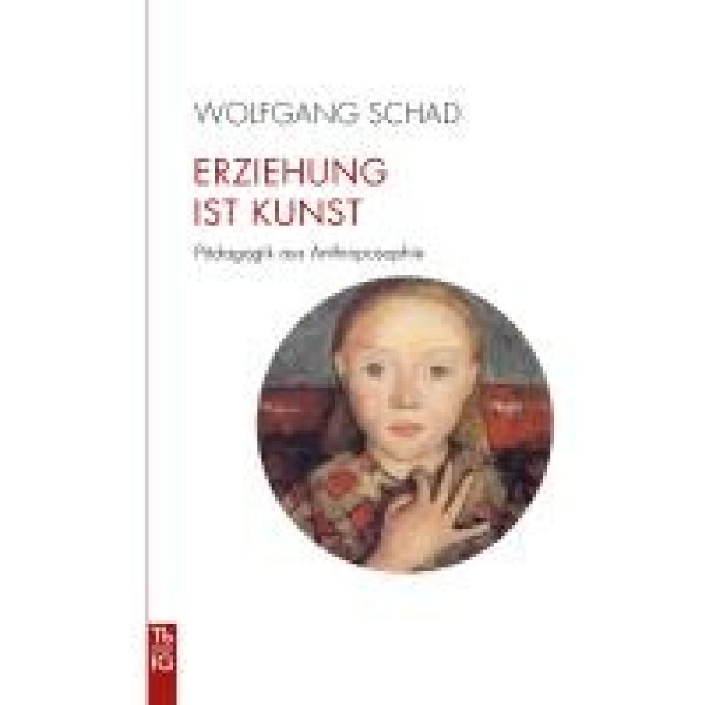 9783772533167 - Schad Wolfgang Erziehung ist Kunst