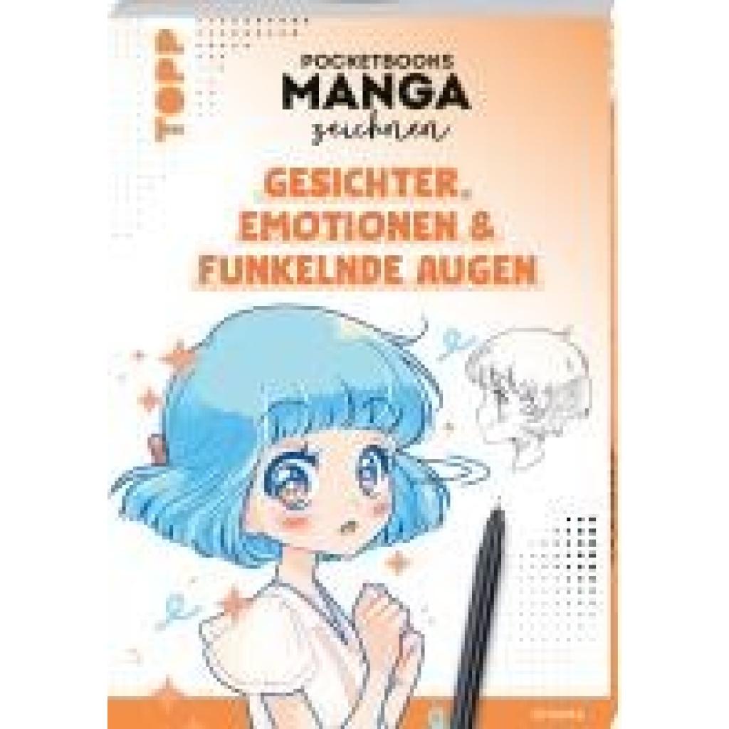 9783735881557 - Chiana Pocketbooks Manga zeichnen - Teil 1 Gesichter Emotionen & funkelnde Augen 9783735881557 - Chiana Pocketbooks Manga zeichnen - Teil 1 Gesichter Emotionen & funkelnde Augen