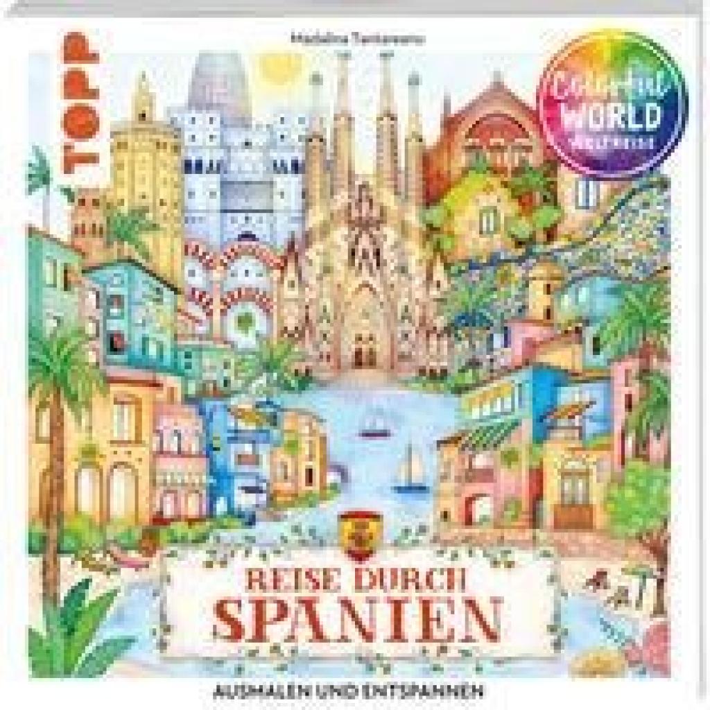 9783735881434 - Tantareanu Madalina Colorful World Weltreise - Reise durch Spanien 9783735881434 - Tantareanu Madalina Colorful World Weltreise - Reise durch Spanien