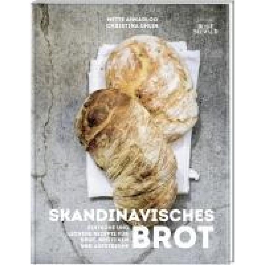 9783735853424 - Skandinavisches Brot Einfache und leckere Rezepte für Brot Brötchen und Aufstriche - Mette Ankarloo Gebunden