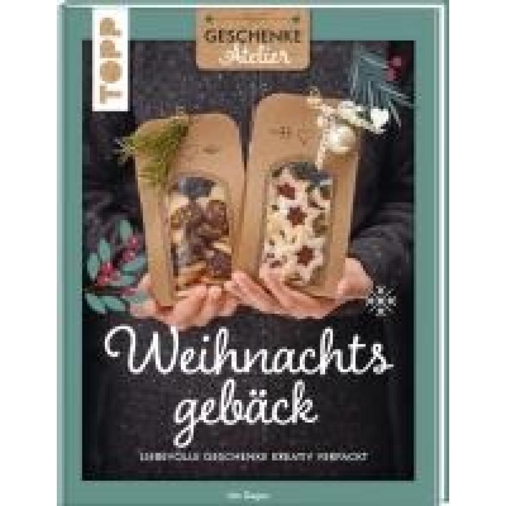 9783735852847 - Buch Geschenkeatelier Weihnachtsgebäck 9783735852847 TOPP