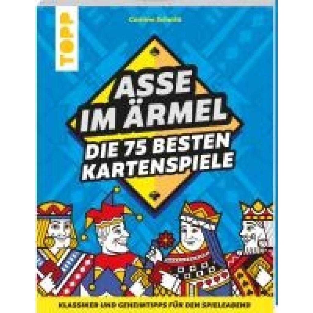 9783735852755 - Schmitt Corinne Asse im Ärmel - Die 75 besten Kartenspiele