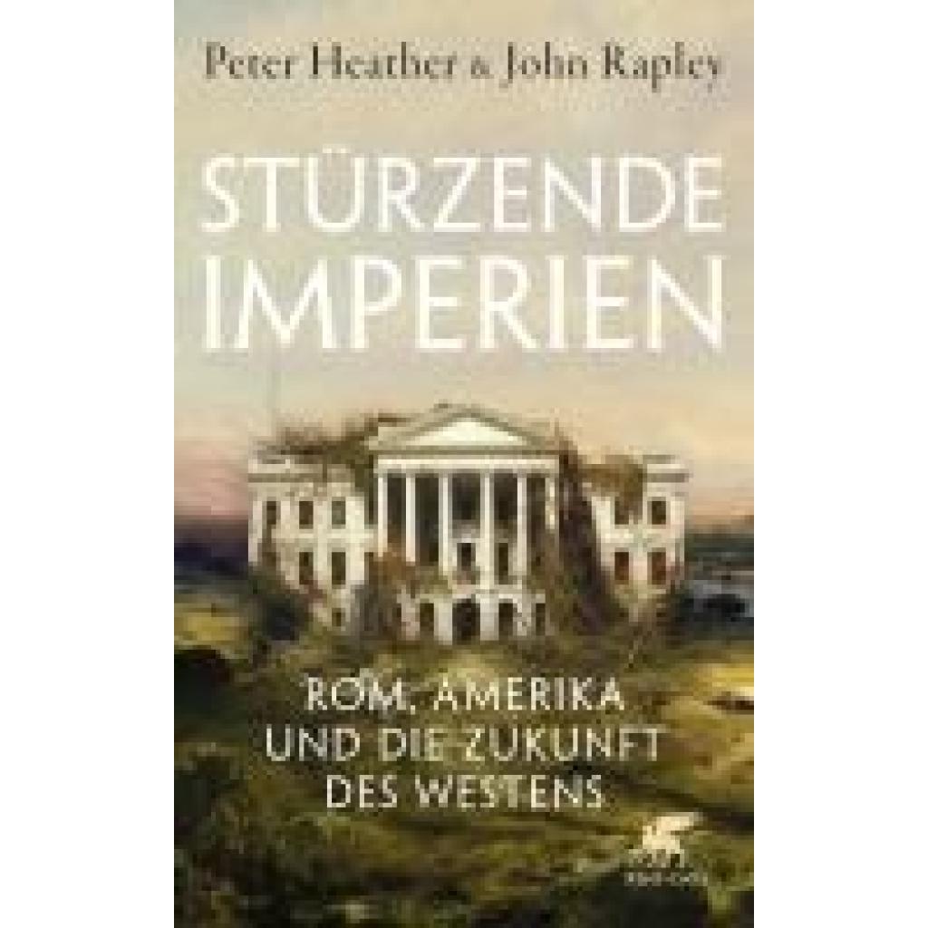 9783608982367 - Heather Peter Stürzende Imperien