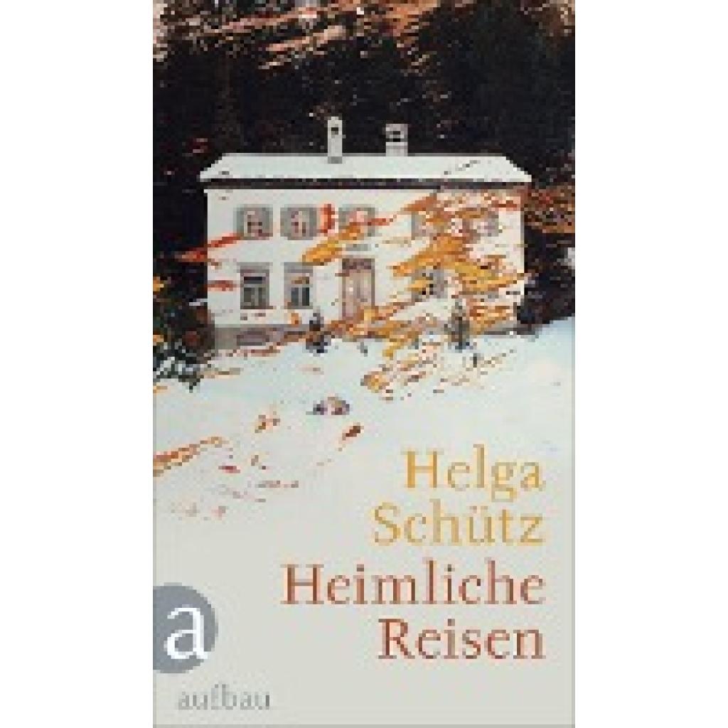 9783351038922 - Heimliche Reisen - Helga Schütz Gebunden