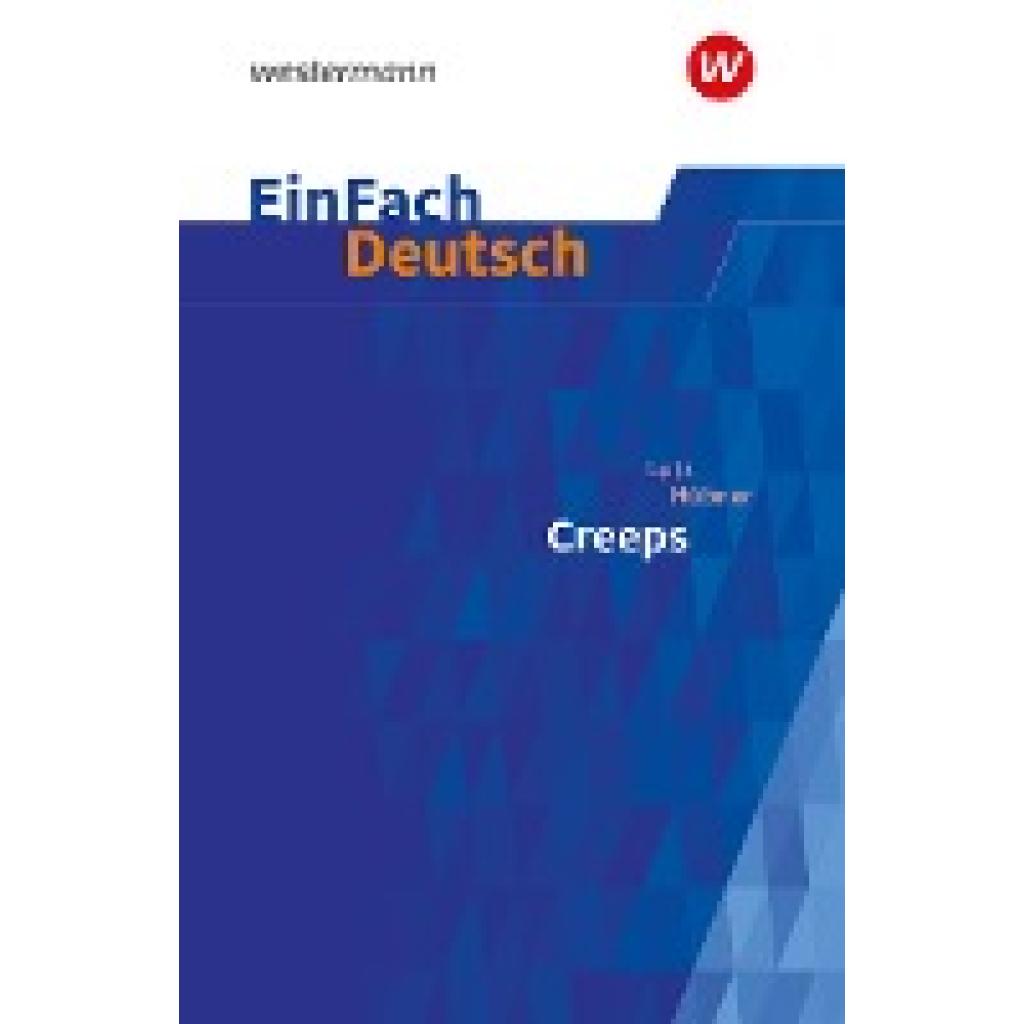 9783141081121 - Hübner Lutz Creeps EinFach Deutsch Textausgaben 9783141081121 - Hübner Lutz Creeps EinFach Deutsch Textausgaben