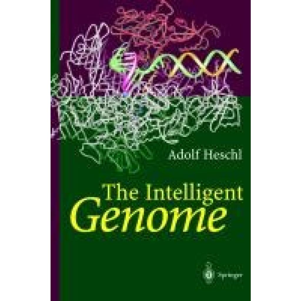 Heschl, Adolf: The Intelligent Genome