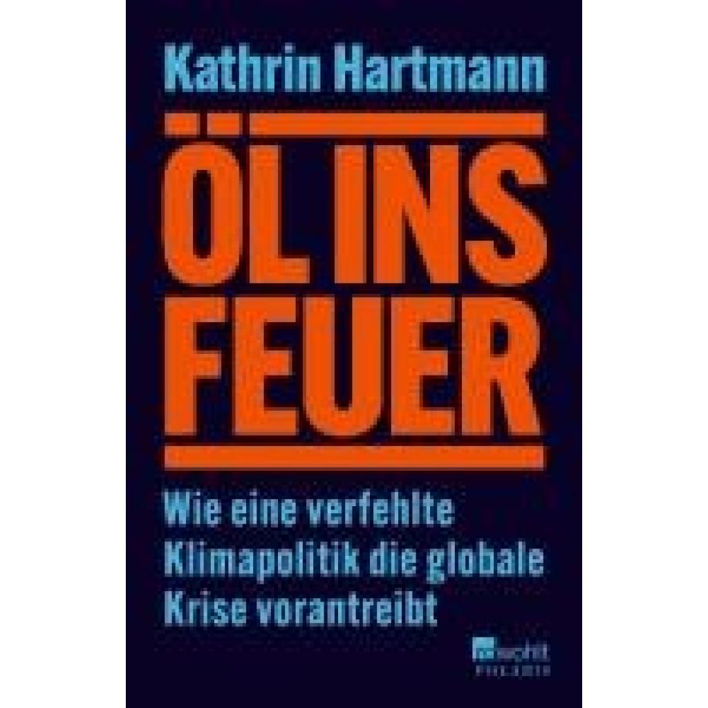 9783499014604 - Hartmann Kathrin Öl ins Feuer