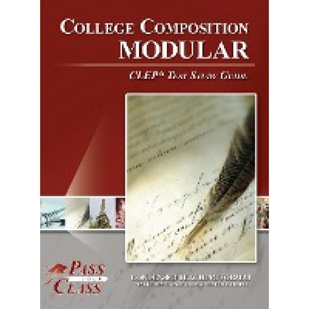 Passyourclass: College Composition Modular CLEP Test Study Guide
