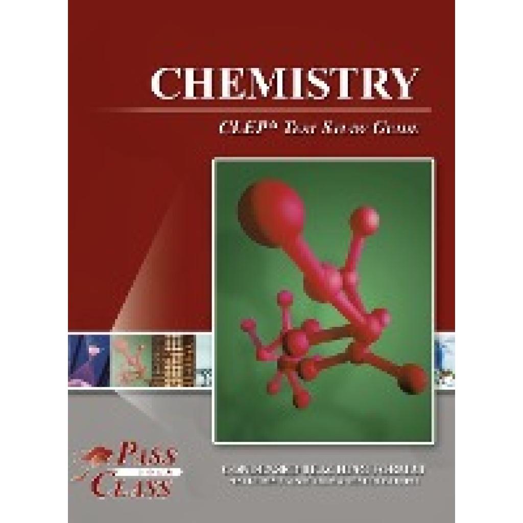 Passyourclass: Chemistry CLEP Test Study Guide