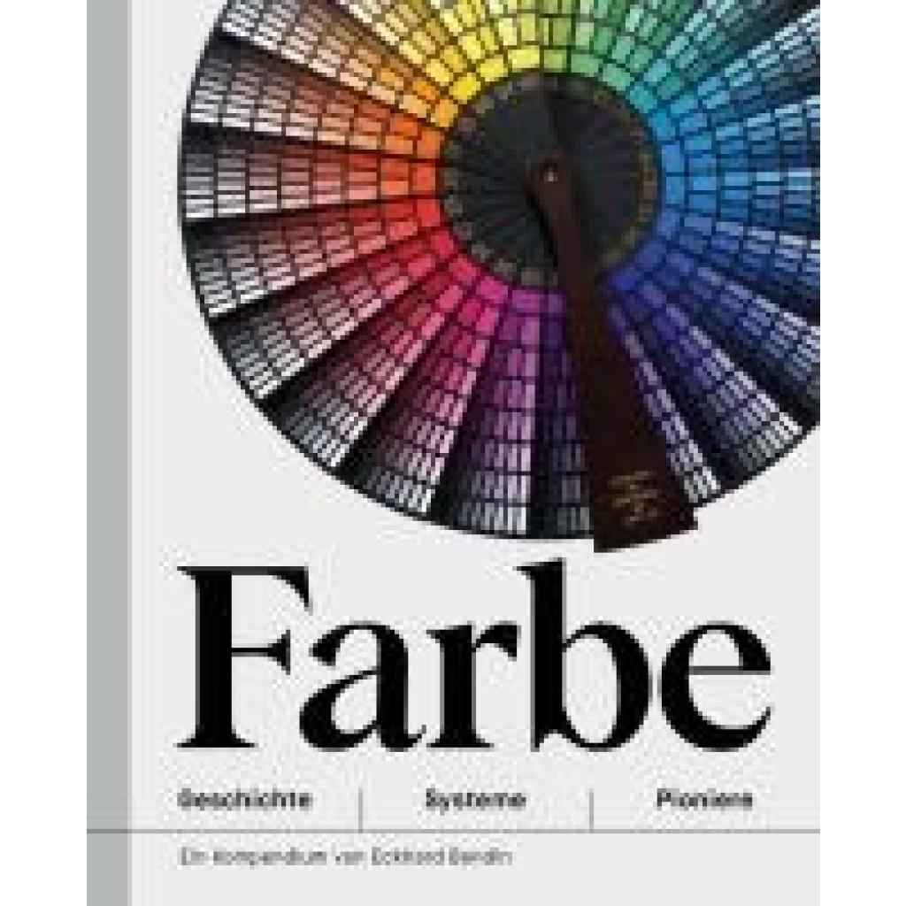 9783968491325 - Bendin Eckhard Walter Farbe - Geschichte | Systeme | Pioniere 9783968491325 - Bendin Eckhard Walter Farbe - Geschichte | Systeme | Pioniere