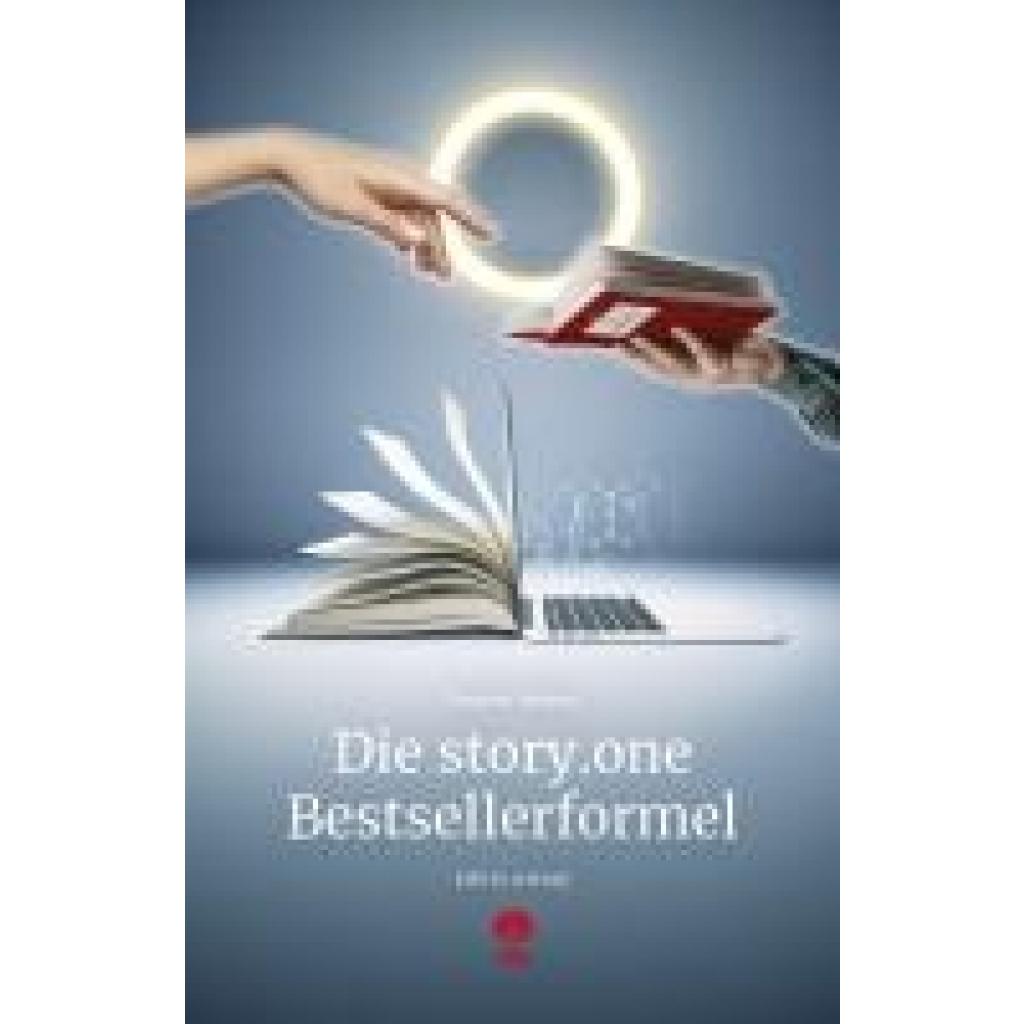 9783903715363 - Die storyone Bestsellerformel Life is a Story - storyone - Hannes Steiner Gebunden 9783903715363 - Die storyone Bestsellerformel Life is a Story - storyone - Hannes Steiner Gebunden