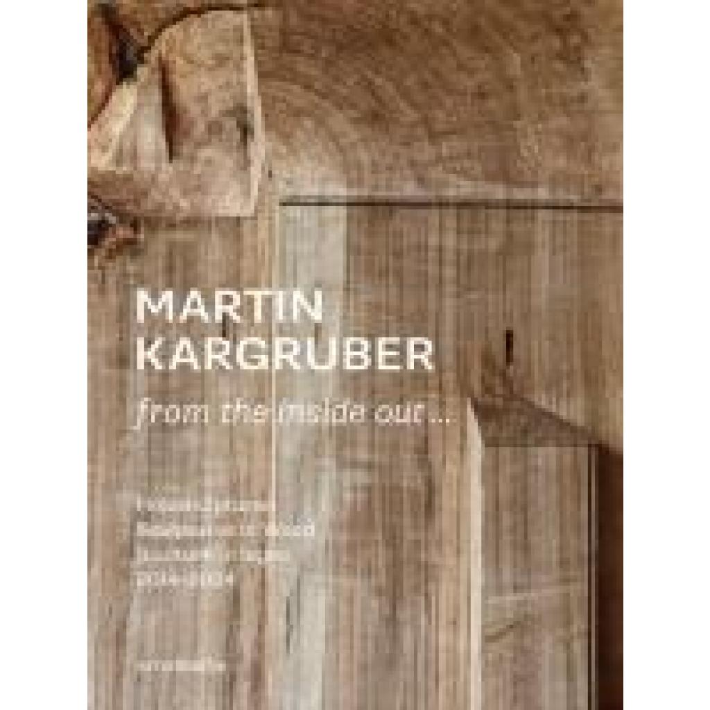 9783897907263 - Elsen Thomas Martin Kargruber from the inside out 9783897907263 - Elsen Thomas Martin Kargruber from the inside out