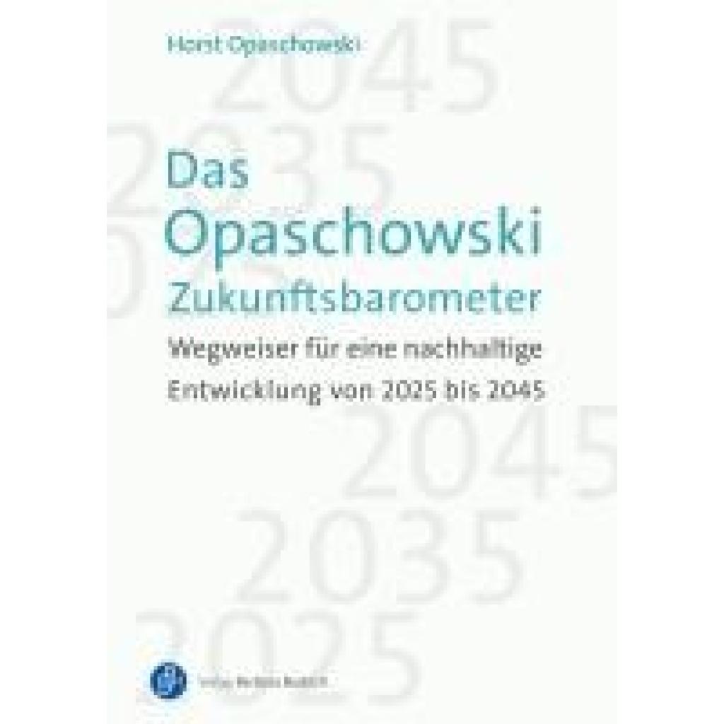 9783847430735 - Opaschowski Horst Das Opaschowski Zukunftsbarometer 9783847430735 - Opaschowski Horst Das Opaschowski Zukunftsbarometer