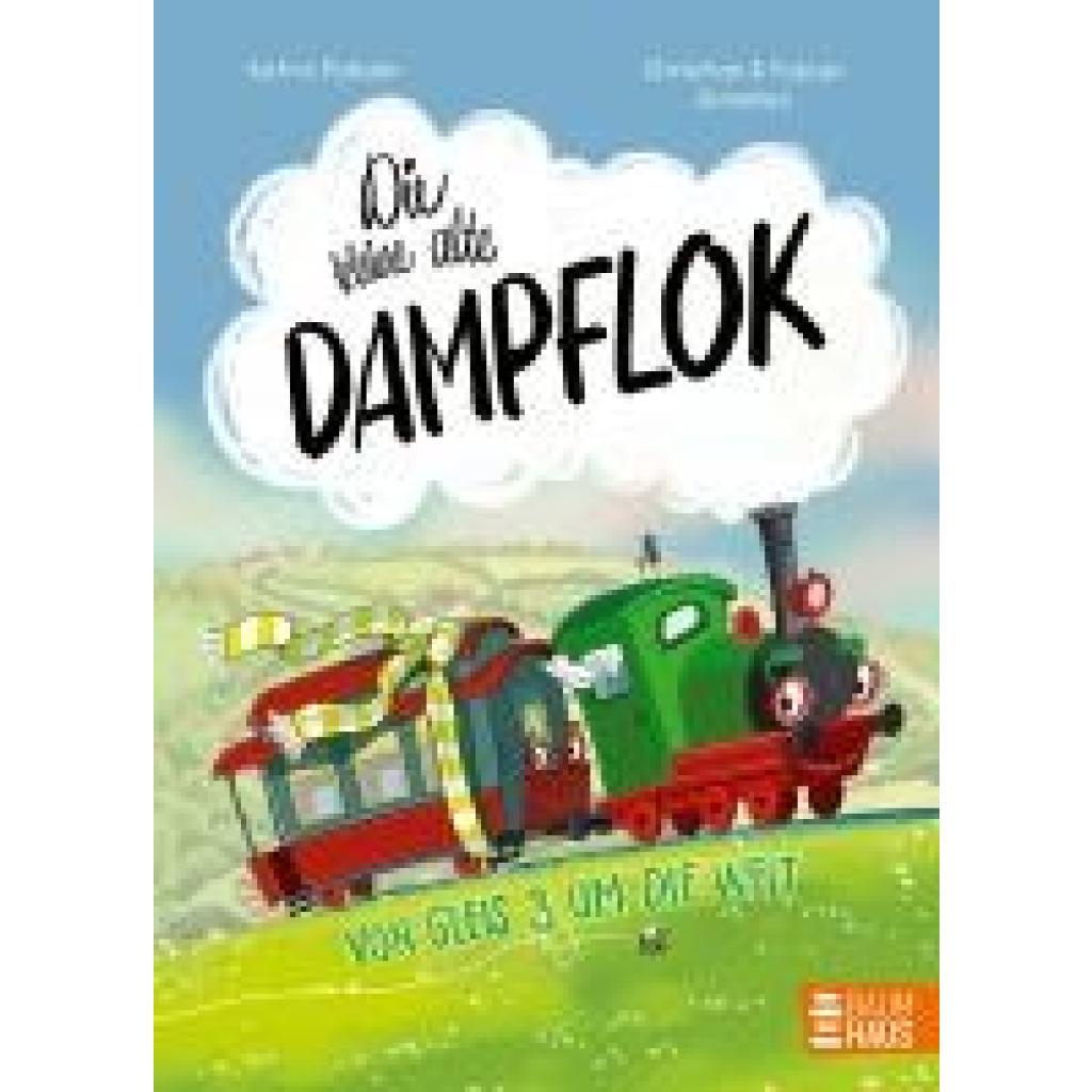 9783833909511 - Pokahr Katrin Die kleine alte Dampflok - Von Gleis 3 um die Welt
