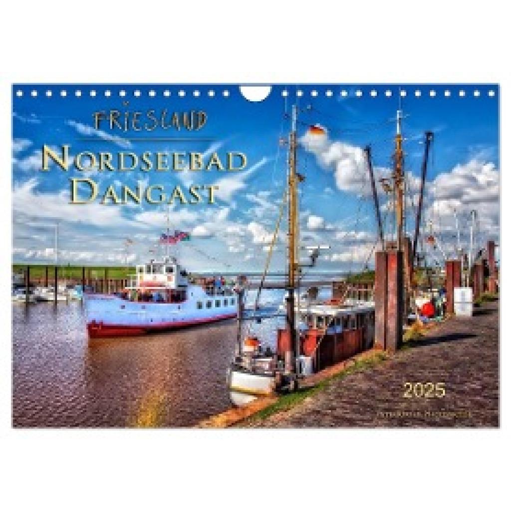 Roder, Peter: Friesland - Nordseebad Dangast (Wandkalender 2025 DIN A4 quer), CALVENDO Monatskalender