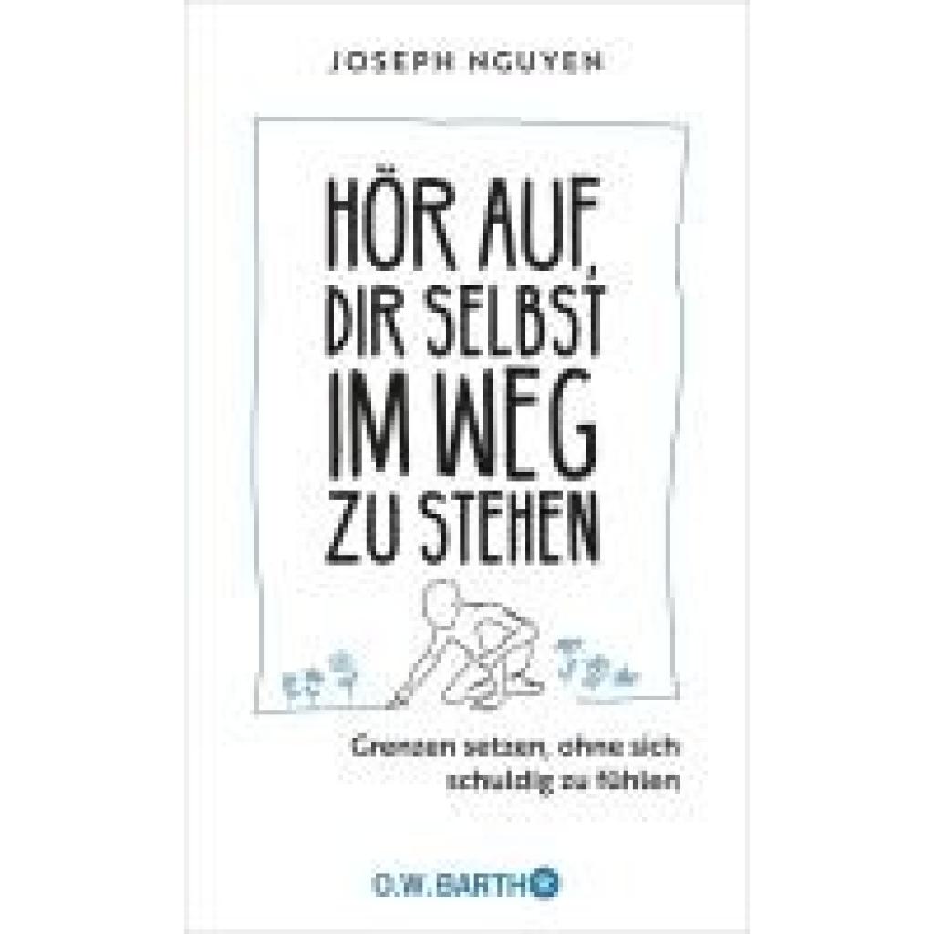 9783426659403 - Nguyen Joseph Hör auf dir selbst im Weg zu stehen 9783426659403 - Nguyen Joseph Hör auf dir selbst im Weg zu stehen