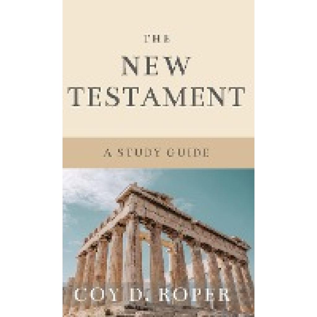 Roper, Coy D.: The New Testament