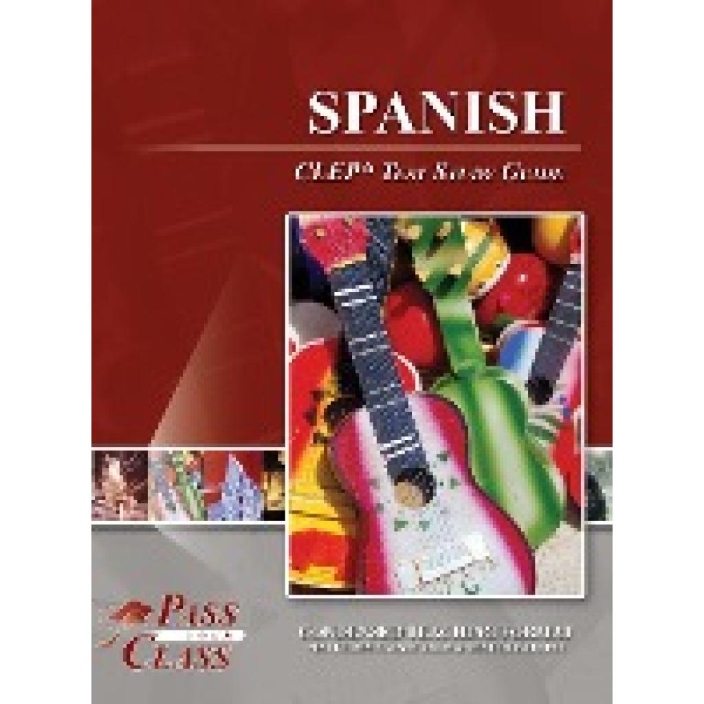 Passyourclass: Spanish CLEP Test Study Guide