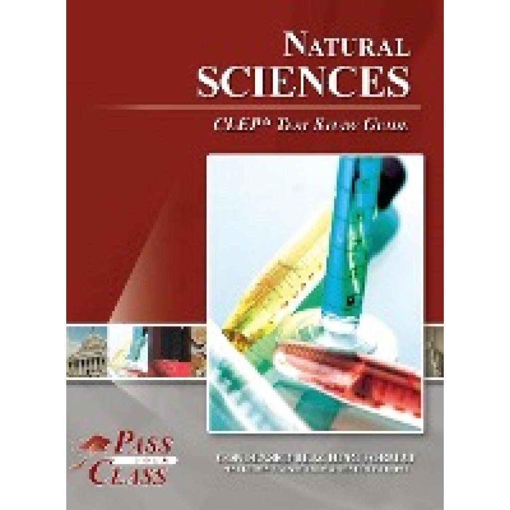 Passyourclass: Natural Sciences CLEP Test Study Guide