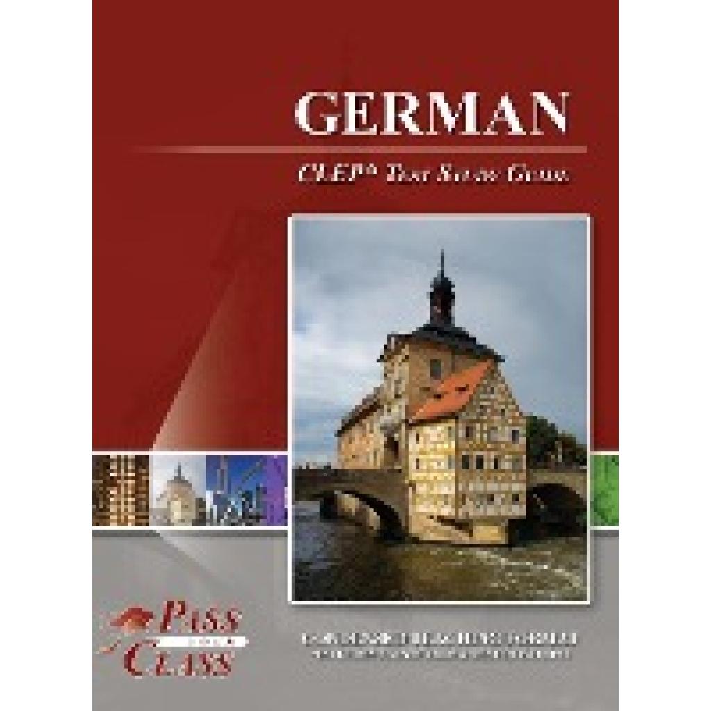 Passyourclass: German CLEP Test Study Guide