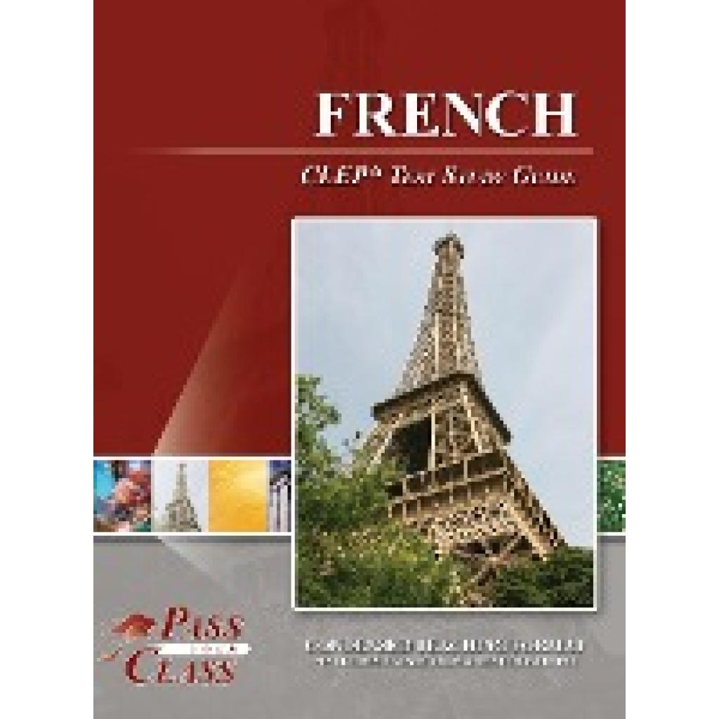 Passyourclass: French CLEP Test Study Guide