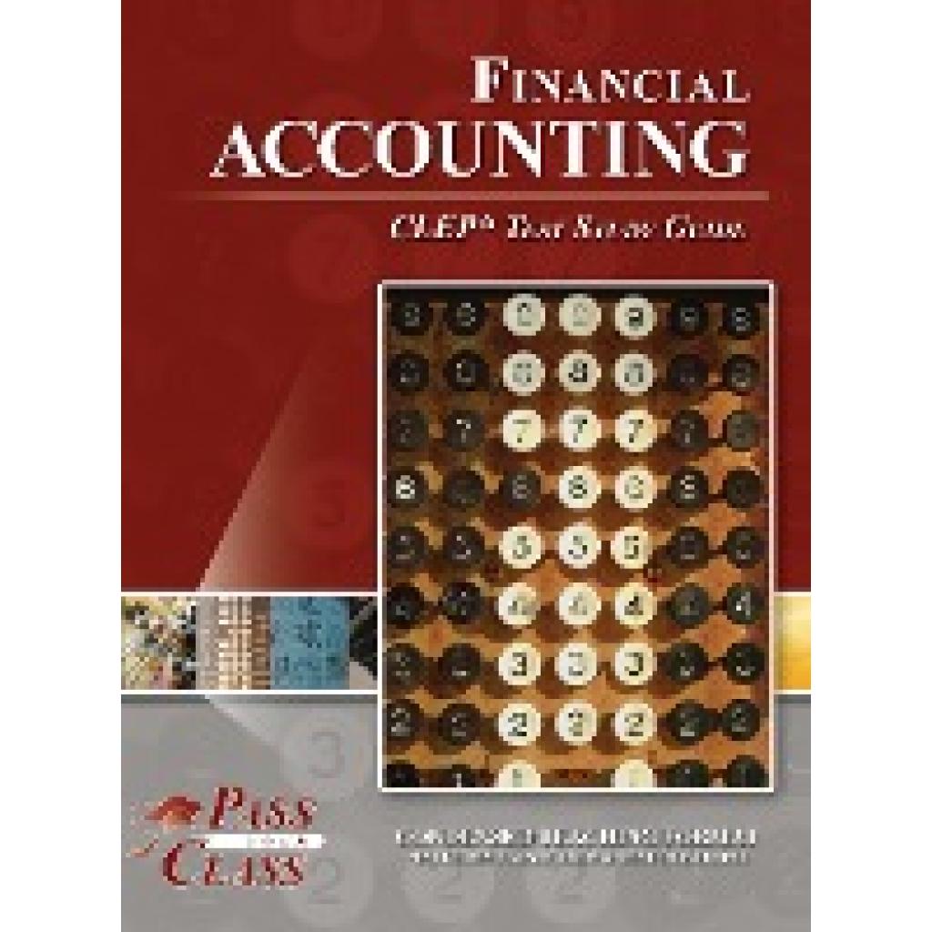 Passyourclass: Financial Accounting CLEP Test Study Guide