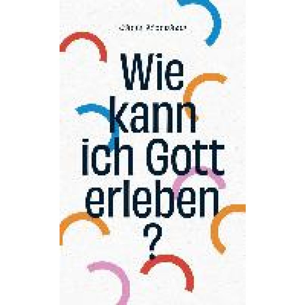 9783863539658 - Wie kann ich Gott erleben? - Chris Morphew Kartoniert (TB)