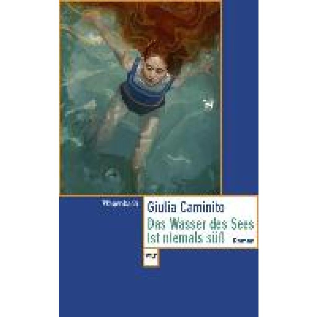 9783803128737 - Das Wasser des Sees ist niemals süß - Giulia Caminito Taschenbuch 9783803128737 - Das Wasser des Sees ist niemals süß - Giulia Caminito Taschenbuch