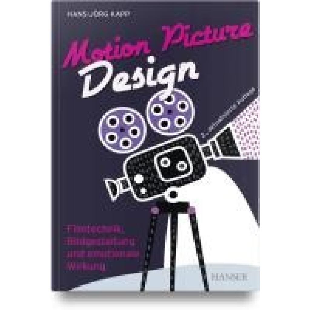 9783446479807 - Motion Picture Design - Hans-Jörg Kapp Gebunden