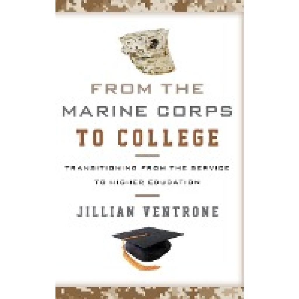 Ventrone, Jillian: From the Marine Corps to College