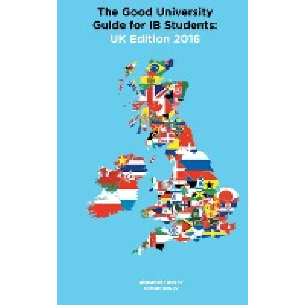 Zouev, Alexander: The Good University Guide for IB Students  UK Edition 2016