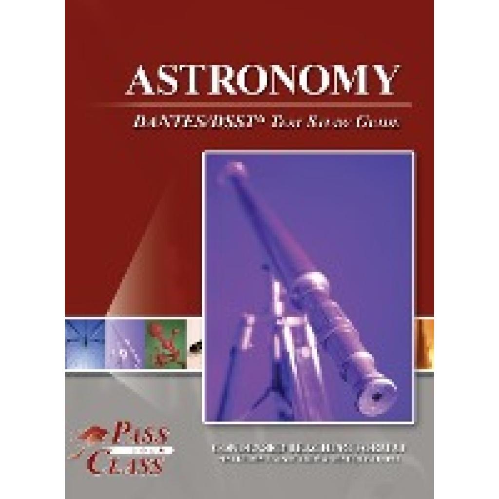 Passyourclass: Astronomy DANTES / DSST Test Study Guide