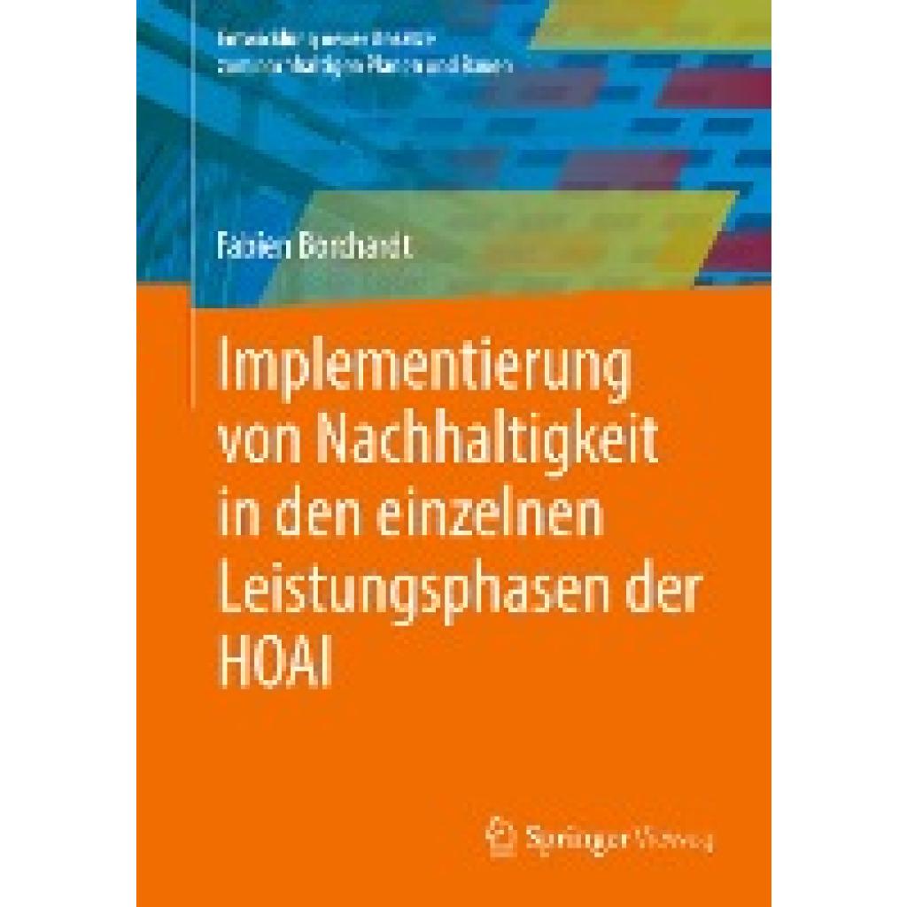 Borchardt, Fabien: Implementierung von Nachhaltigkeit in den einzelnen Leistungsphasen der HOAI