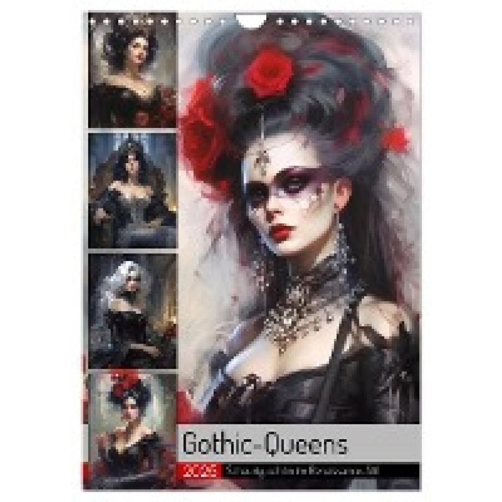 Hurley, Rose: Gothic-Queens. Schaurig-schön im Renaissance-Stil (Wandkalender 2025 DIN A4 hoch), CALVENDO Monatskalender