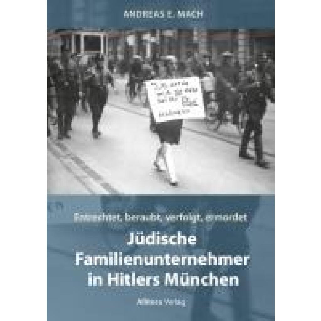 9783962334567 - Mach Andreas E Jüdische Familienunternehmer in Hitlers München 9783962334567 - Mach Andreas E Jüdische Familienunternehmer in Hitlers München