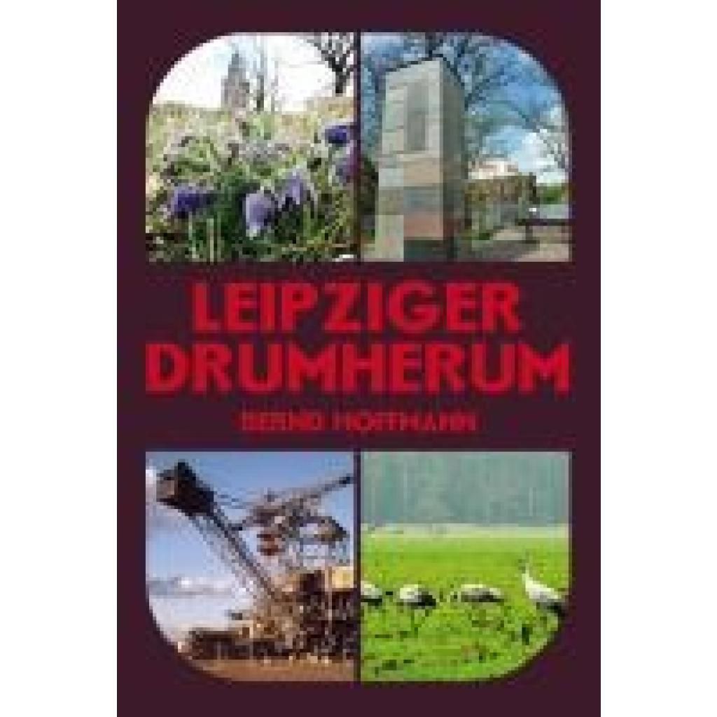 9783949586132 - Leipziger Drumherum - Bernd Hoffmann Kartoniert (TB)
